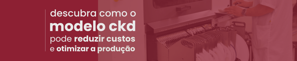 BANNER-modelo ckd para reduzir custos e otimizar a produção