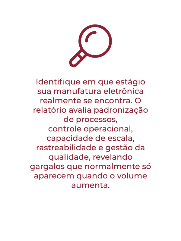 Análise da maturidade da manufatura eletrônica identificando gargalos, processos e oportunidades de escala